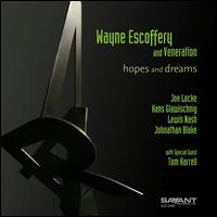 Hopes and Dreams - Wayne Escoffery & Veneration