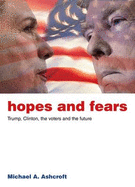 Hopes and Fears: Trump, Clinton, the Voters and the Future