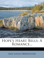 Hope's Heart Bells: A Romance