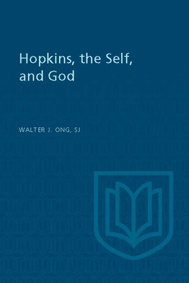 Hopkins, the Self, and God - Ong, Walter