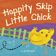 Hoppity Skip Little Chick