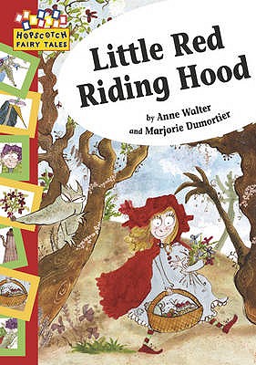 Hopscotch: Fairy Tales: Little Red Riding Hood - Walter, Anne