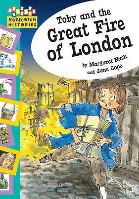 Hopscotch: Histories: Toby and The Great Fire Of London - Nash, Margaret