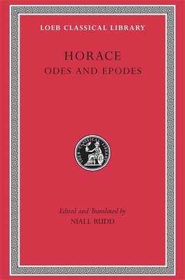 Horace Odes and Epodes - Horace, and Rudd, Niall (Translated by)