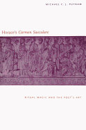 Horace's Carmen Saeculare: Ritual Magic and the Poets Art