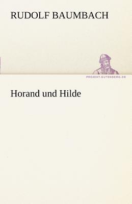 Horand Und Hilde - Baumbach, Rudolf