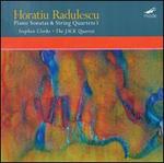Horatiu Radulescu: Sonatas & String Quartets, Vol. 1