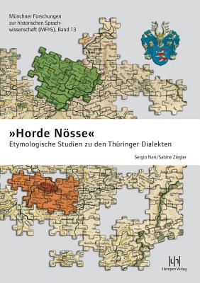 Horde Noss: Etymologische Studien Zu Den Thuringer Dialekten - Neri, Sergio, and Deutsches Architekturmuseum