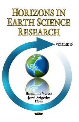 Horizons in Earth Science Research: Volume 10 - Veress, Benjamin (Editor), and Szigethy, Jozsi (Editor)