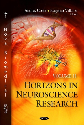 Horizons in Neuroscience Research: Volume 11 - Costa, Andres (Editor), and Villalba, Eugenio (Editor)