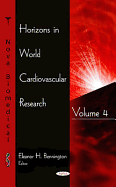 Horizons in World Cardiovascular Research: Volume 4
