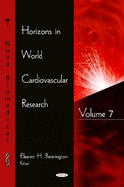 Horizons in World Cardiovascular Research: Volume 7