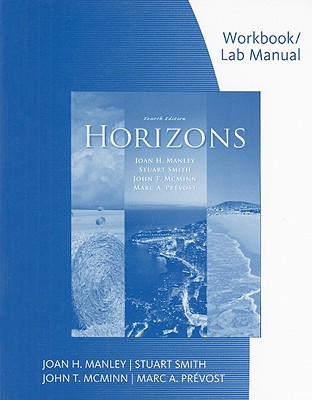 Horizons Lab Manual: Cahier D'Activites Ecrites Et Orales - Manley, Joan H, and Smith, Stuart, and McMinn, John T