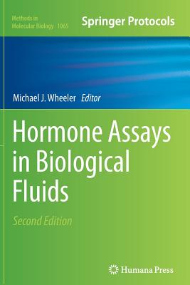 Hormone Assays in Biological Fluids - Wheeler, Michael J (Editor)