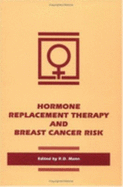 Hormone Replacement: Therapy and Breast Cancer Risk