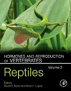 Hormones and Reproduction of Vertebrates, Volume 3: Reptiles