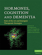 Hormones, Cognition, and Dementia: State of the Art and Emergent Therapeutic Strategies