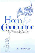 Horn and Conductor: Reminiscences of a Practitioner