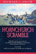 Hornchurch Scramble: The Definitive Account of the Raf Fighter Airfield, Its Pilots, Groundcrew and Staff from 1915 to the End of the Battle of Britain