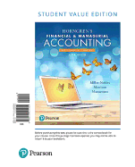 Horngren's Financial & Managerial Accounting, the Financial Chapters, Student Value Edition Plus Mylab Accounting with Pearson Etext -- Access Card Package