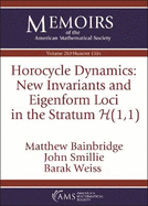 Horocycle Dynamics: New Invariants and Eigenform Loci in the Stratum $\mathcal {H}(1,1)$