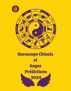 Horoscope Chinois et Anges Prdictions 2024