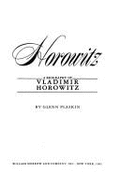 Horowitz: A Biography of Vladimir Horowitz - Plaskin, Glenn