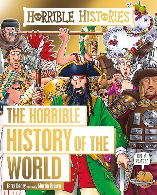Horrible History of the World - Deary, Terry