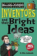 Horribly Famous: Inventors and Their Bright Ideas