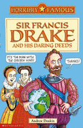 Horribly Famous: Sir Francis Drake and His Daring Deeds - Donkin, Andrew