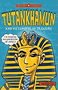 Horribly Famous: Tutankhamun and His Tombful of Treasure