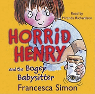 Horrid Henry and the Bogey Babysitter: Book 9