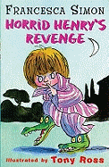 Horrid Henry's Revenge. Francesca Simon