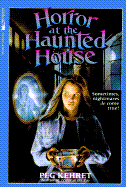Horror at the Haunted House: Horror at the Haunted House