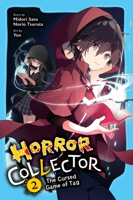 Horror Collector, Vol. 2: The Cursed Game of Tag - Sato, Midori, and Tsuruta, Norio, and Yon