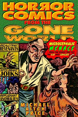 Horror Comics from the Gone World - Price, Michael Aitch