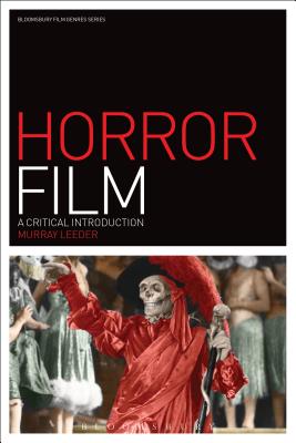 Horror Film: A Critical Introduction - Leeder, Murray