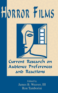 Horror Films: Current Research on Audience Preferences and Reactions