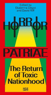 Horror Patriae: The Return of Toxic Nationhood: steirischer herbst '24 (Reader)