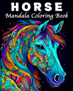 Horse Coloring Book: 70 Unique Patterns Horses Coloring Book for Anti-Stress and Relaxation