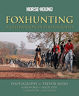 Horse & Hound: Foxhunting: A Celebration in Photographs