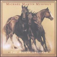 Horse Legends - Michael Martin Murphey