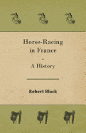 Horse-Racing in France - A History