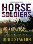 Horse Soldiers: The Extraordinary Story of a Band of U.S. Soldiers Who Rode to Victory in Afghanistan