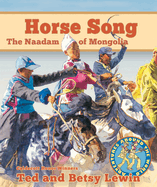 Horse Song: The Naadam of Mongolia