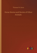 Horse Stories and Stories of Other Animals