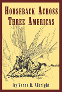 Horseback Across Three Americas