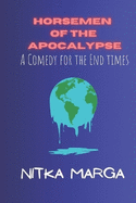 Horsemen of the Apocalypse: A Comedy for the End Times