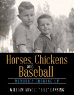 Horses, Chickens and Baseball: Memories Growing Up