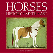 Horses: History  Myth  Art